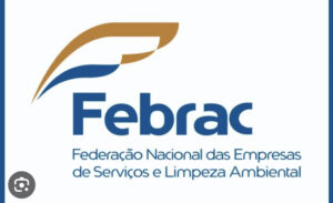 Febrac, federação nacional das empresas de serviços e limpeza ambiental